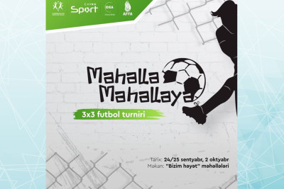 Bakıda “Məhəllə-məhəlləyə” futbol turniri təşkil olunacaq