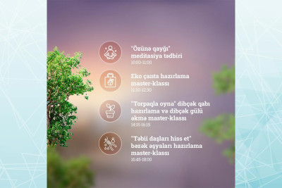 “Təbiətə toxun”: Şərq Bazarında master-klaslar və meditasiya baş tutacaq