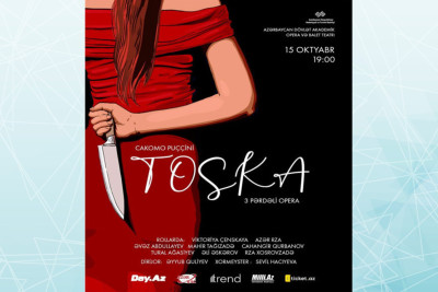 Opera və Balet Teatrında "Toska" operasının tamaşası nümayiş olunacaq