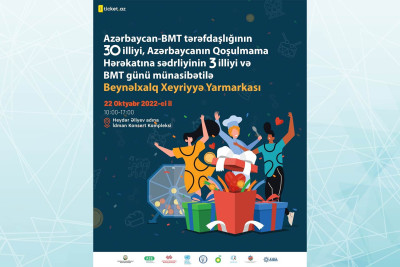 Azərbaycan-BMT tərəfdaşlığının 30 illiyinə həsr olunmuş xeyriyyə yarmarkası baş tutacaq