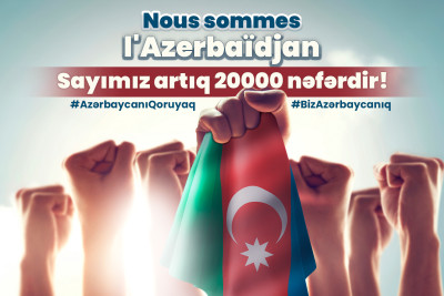Azərbaycanı bu haqlı mübarizədə tək qoymayanların sayı artıq 20.000-i ötdü