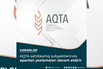 AQTA sahibkarlıq subyektlərində yoxlamalar keçirib: nöqsanlar aşkar olunub