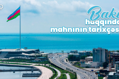 Bakı haqqında mahnının tarixçəsi