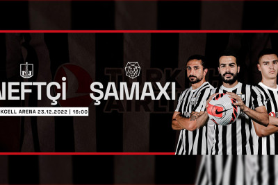 “Neftçi” PFK - “Şamaxı” FK oyununa biletlər satışa çıxarılıb