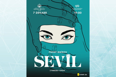 Bakıda “Sevil” operası səhnəyə qoyulacaq