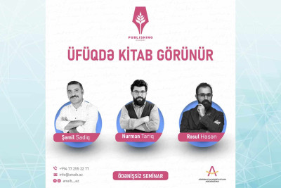 Bakıda peşəkarlar tərəfindən nəşriyyatla bağlı ödənişsiz seminar keçiriləcək