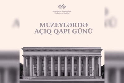 Bakı muzeylərində “açıq qapı” günü keçiriləcək