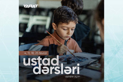 YARAT Mərkəzində fevral ayında Little YARAT ustad dərsləri baş tutacaq