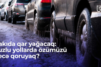 Bakıda qar yağacaq: buzlu yollarda özümüzü necə qoruyaq?