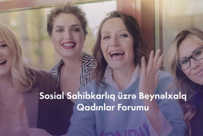 Bakıda Sosial Sahibkarlıq üzrə Beynəlxalq Qadınlar Forumu keçiriləcək
