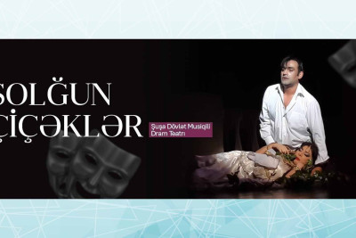 Bakının teatrında Cəfər Cabbarlının əsəri əsasında tamaşa nümayiş olunacaq