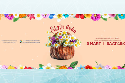 Qadınlar Gününə həsr olunmuş "Sizin üçün" konsert proqramı təşkil olunacaq