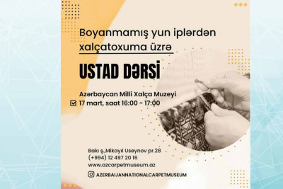 Bakıda xalçatoxuma üzrə ustad dərsi keçiriləcək