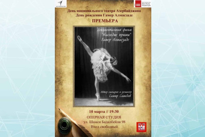 Azərbaycanın birinci balerinası Qəmər Almaszadəyə həsr olunmuş film cəmiyyətə nümayiş olunacaq