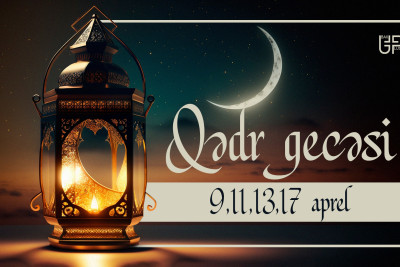 Qədr gecəsinin əməlləri hansılardır və tarixləri?
