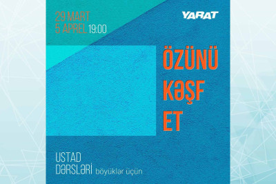 “YARAT”da növbəti ustad dərsləri keçiriləcək