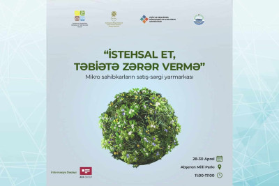 "İstehsal et, təbiətə zərər vermə!": mikro və kiçik sahibkarların sərgi-satış yarmarkası keçiriləcək