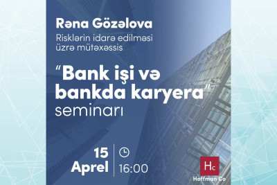 Bakıda bank sahəsi ilə bağlı pulsuz seminar baş tutacaq
