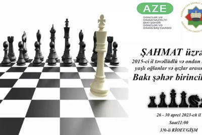Bakıda uşaqlar üçün şahmat üzrə Bakı birinciliyi təşkil olunacaq