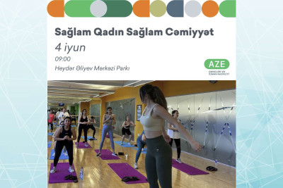 “Sağlam Qadın - Sağlam Cəmiyyət”: Heydər Əliyev mərkəzinin parkında qadınlar üçün məşq keçiriləcək
