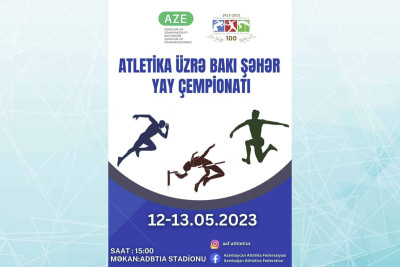 Sabah Atletika üzrə Bakı şəhər Yay çempionatı başlayır
