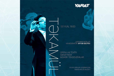 “YARAT”da opera sənətinə aid tədbir keçiriləcək