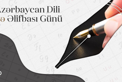 1 Avqust - Azərbaycan Əlifbası və Azərbaycan Dili Günüdür