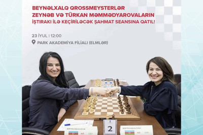 Məmmədyarova bacıları şahmat seansı təşkil edəcəklər