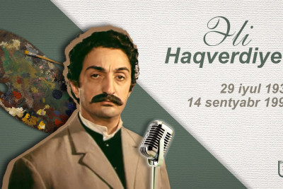 Bu gün rəssam, aktyor, müğənni Əli Haqverdiyevin doğum günüdür