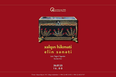 Milli İncəsənət Muzeyində xalq sənətinə həsr olunan sərgi keçiriləcək