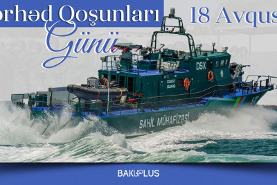 18 Avqust - Sərhəd Qoşunları Günüdür!