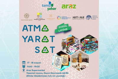 Bakıda “Atma-Yarat-Sat” yarmarkası keçiriləcək