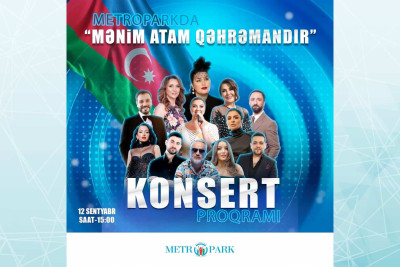 “Metropark”da şəhid ailələri üçün konsert keçiriləcək
