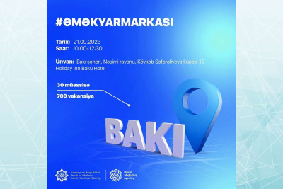 Bakıda 700 vakansiyanın təqdim olunacağı əmək yarmarkası keçiriləcək