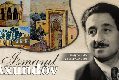 Bu gün Xalq rəssamı İsmayıl Axundovun anım günüdür
