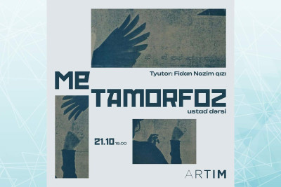 ARTIM-da “Metamorfoz” adlı ustad dərsi baş tutacaq