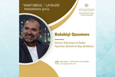 Nəsimi rayonunda televiziya rəhbəri Balakişi Qasımovla görüş keçiriləcək