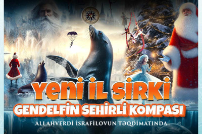 Bakı Dövlət Sirkində “Gendelfin Sehirli Kompası” adlı şou təqdim olunacaq