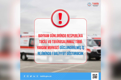 Bayram günlərində təcili tibbi yardım stansiyaları gücləndirilmiş iş rejimində işləyəcək