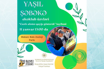 “Canlı aləmə qayğı göstərək” adlı layihə davam edir