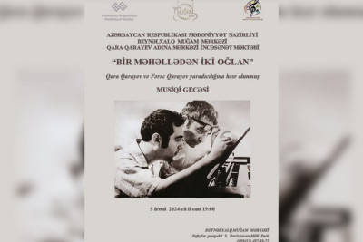 Qara və Fərəc Qarayevlərin yaradıcılığına həsr olunmuş musiqi gecəsi baş tutacaq