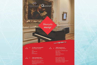 Bakıda muzeydə musiqili konsert baş tutacaq