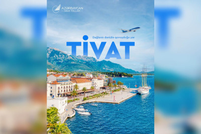 Bakıdan Monteneqronun Tivat şəhərinə aviabiletlər satışa çıxarılıb