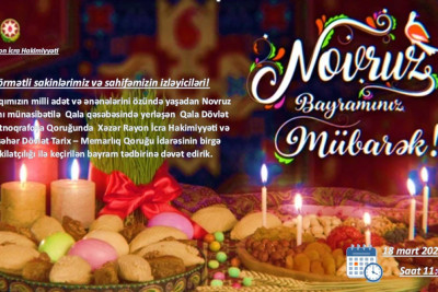 Qala Dövlət Tarixi Etnoqrafiya Qoruğunda bayram tədbiri keçiriləcək