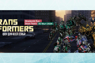 Rus Dram Teatrında “Transformers” şousu keçiriləcək