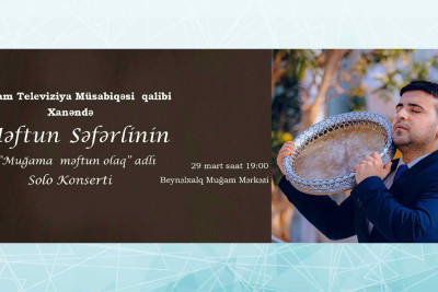 Muğam Mərkəzində “Muğama məftun olaq” adlı konsert olacaq