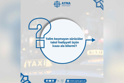Taksi fəaliyyəti ilə məşğul olanların nəzərinə: rüsumlar açıqlandı