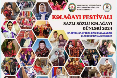 Bakıda ilk dəfə olaraq  “Kəlağayı festivalı” keçiriləcək
