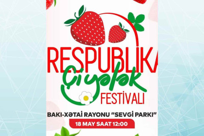 Sevgi parkında Çiyələk Festivalı keçiriləcək