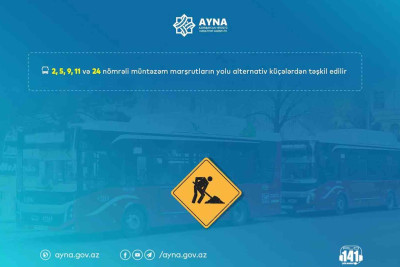 Bakıda 5 marşrut xəttinin avtobusları başqa yolla hərəkət edəcəklər